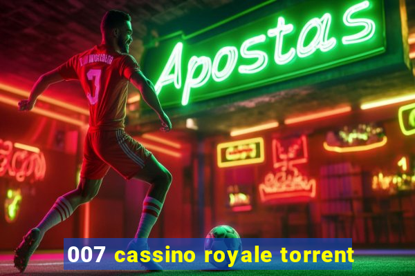 007 cassino royale torrent